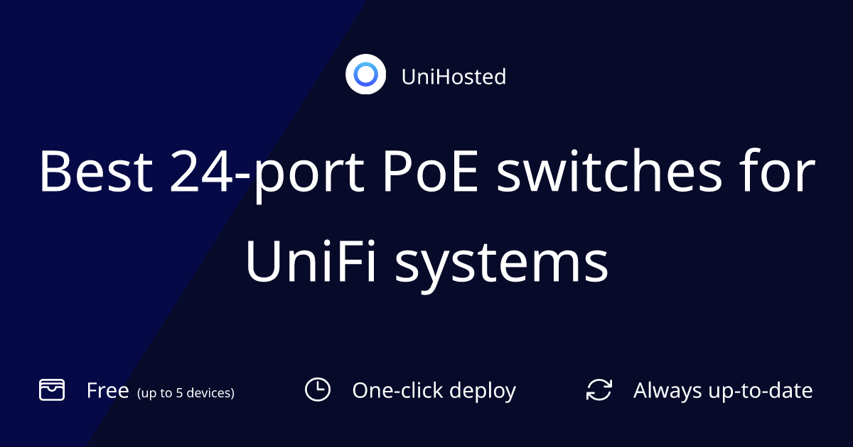 Best 24-port PoE switches for UniFi systems