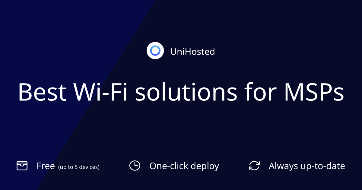Best Wi-Fi solutions for MSPs