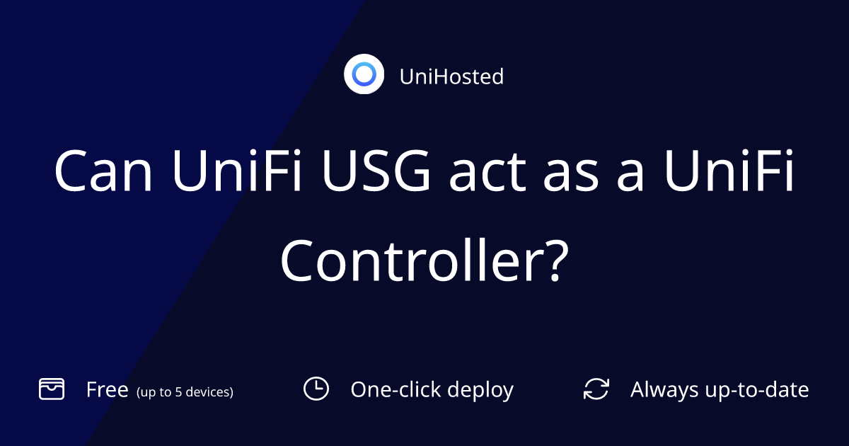 Can UniFi USG act as a UniFi Controller?