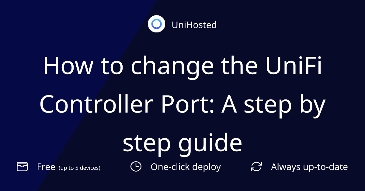How to change the UniFi Controller Port: A step by step guide