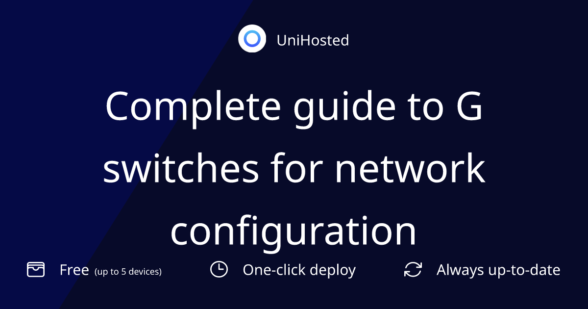 Complete guide to G switches for network configuration