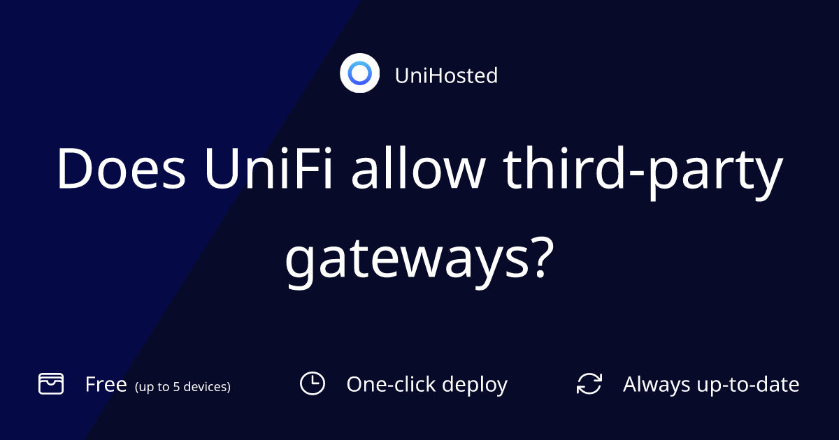 Does UniFi allow third-party gateways?