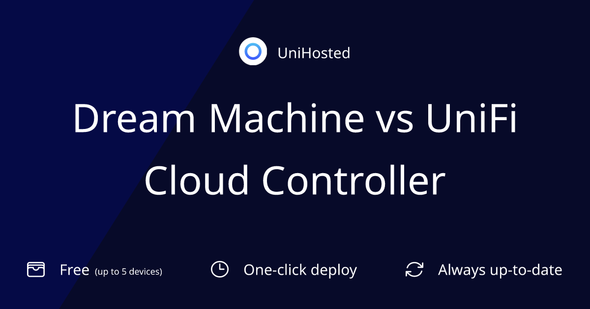 Dream Machine vs UniFi Cloud Controller