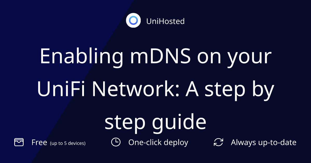 Enabling mDNS on your UniFi Network: A step by step guide