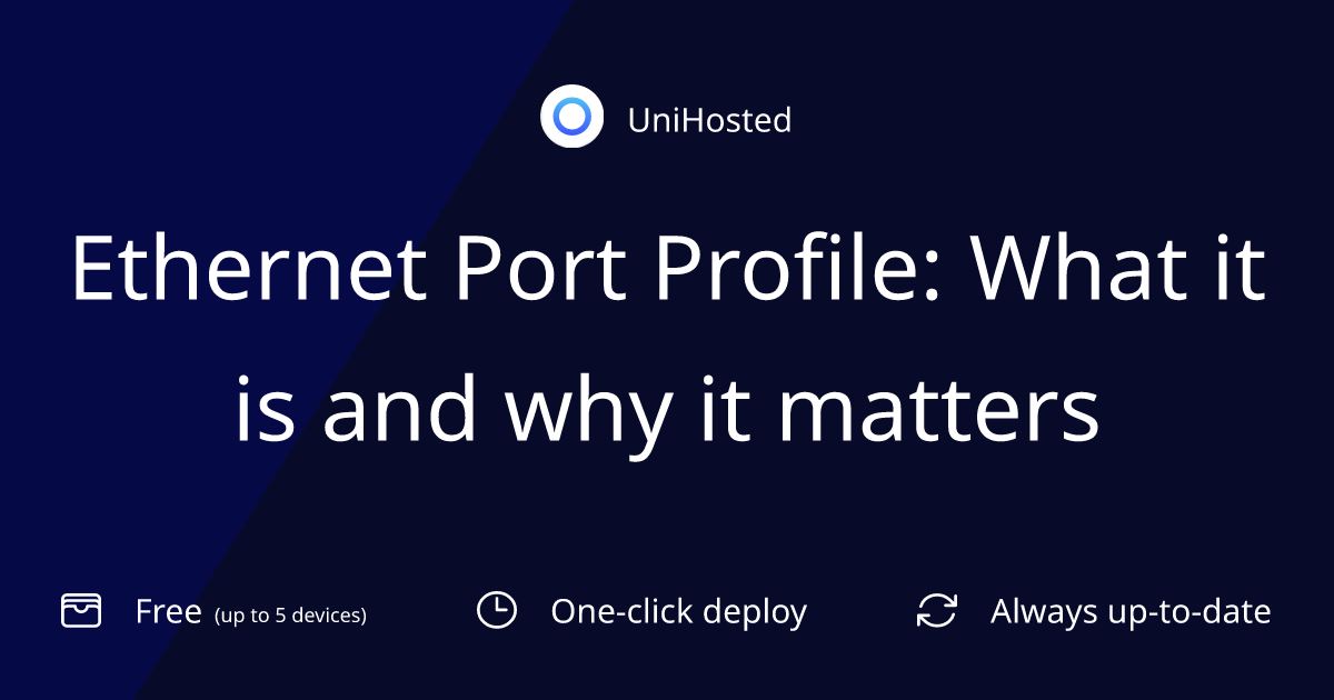 Ethernet Port Profile: What it is and why it matters