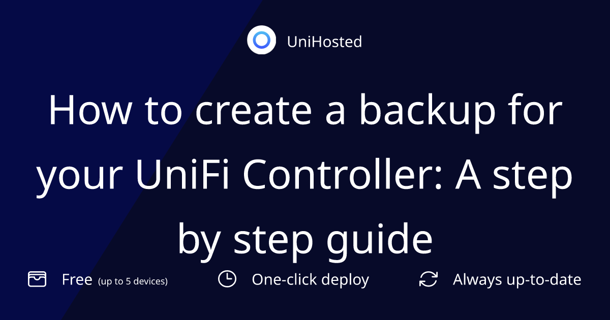 How to create a backup for your UniFi Controller: A step by step guide