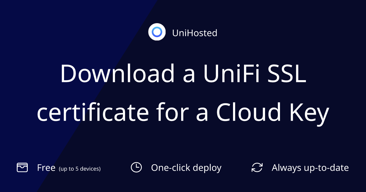 Download a UniFi SSL certificate for a Cloud Key: A step by step guide