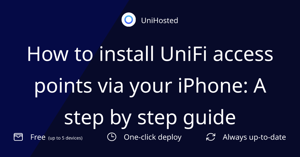 How to install UniFi access points via your iPhone: A step by step guide