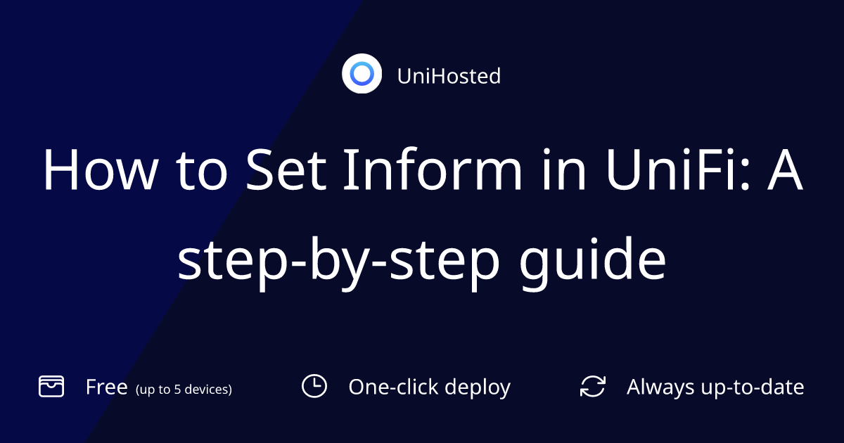 How to Set Inform in UniFi: A step-by-step guide