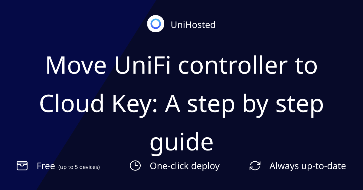 Move UniFi controller to Cloud Key: A step by step guide