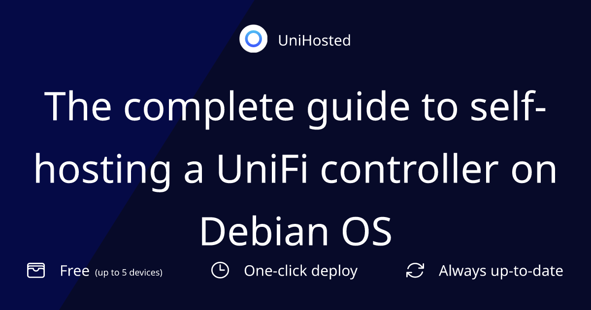 The complete guide to self-hosting a UniFi controller on Debian OS