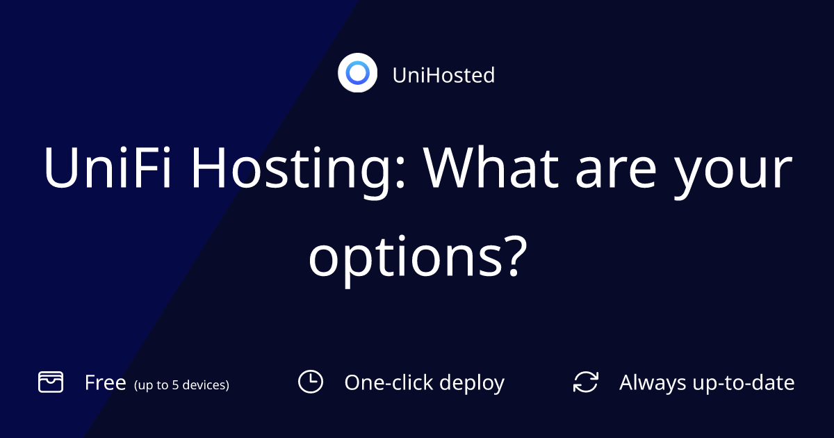 UniFi Hosting: What are your options?