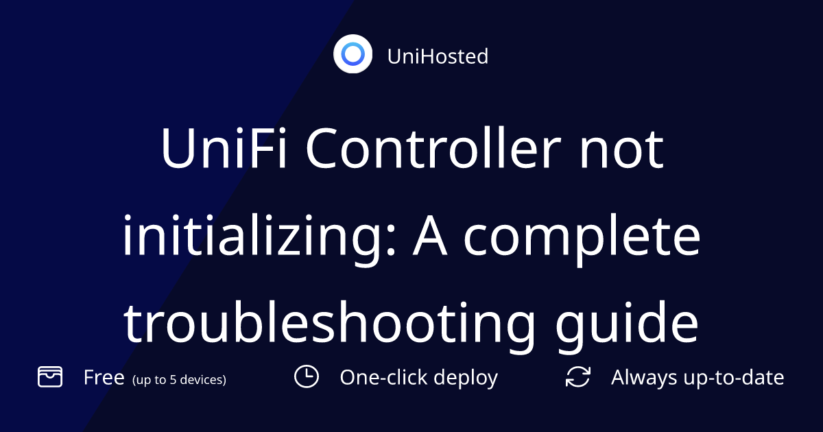 UniFi Controller not initializing: A complete troubleshooting guide
