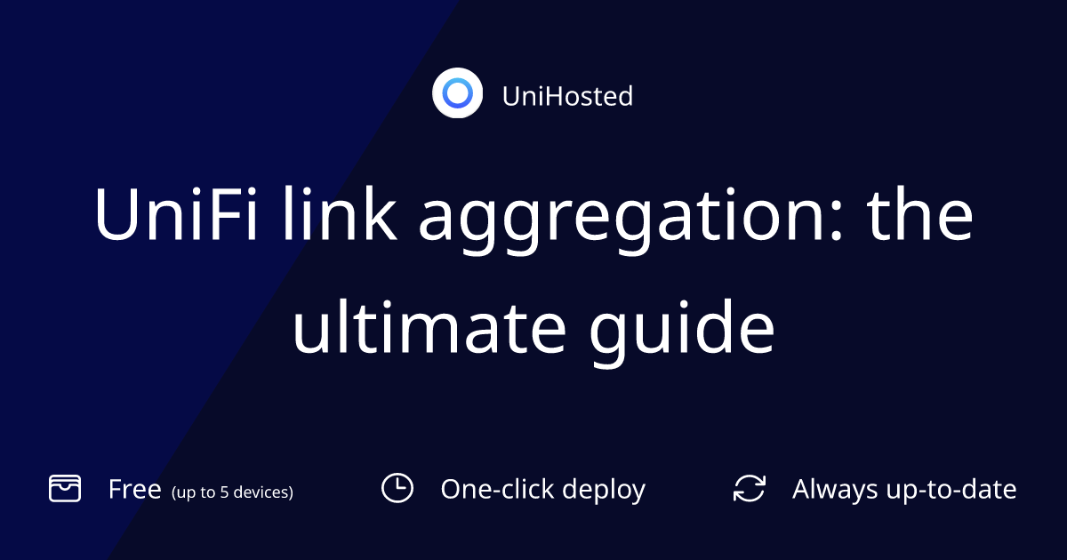 UniFi link aggregation: the ultimate guide