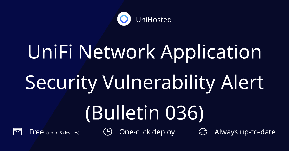 UniFi Network Application Security Vulnerability Alert (Bulletin 036)