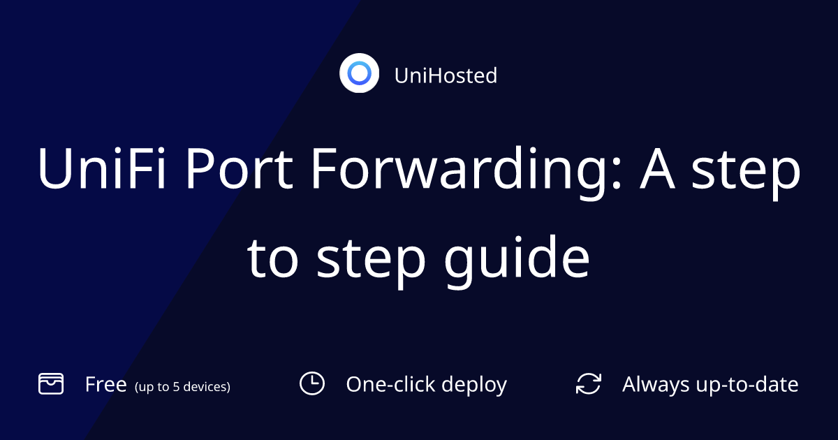 UniFi Port Forwarding: A step to step guide