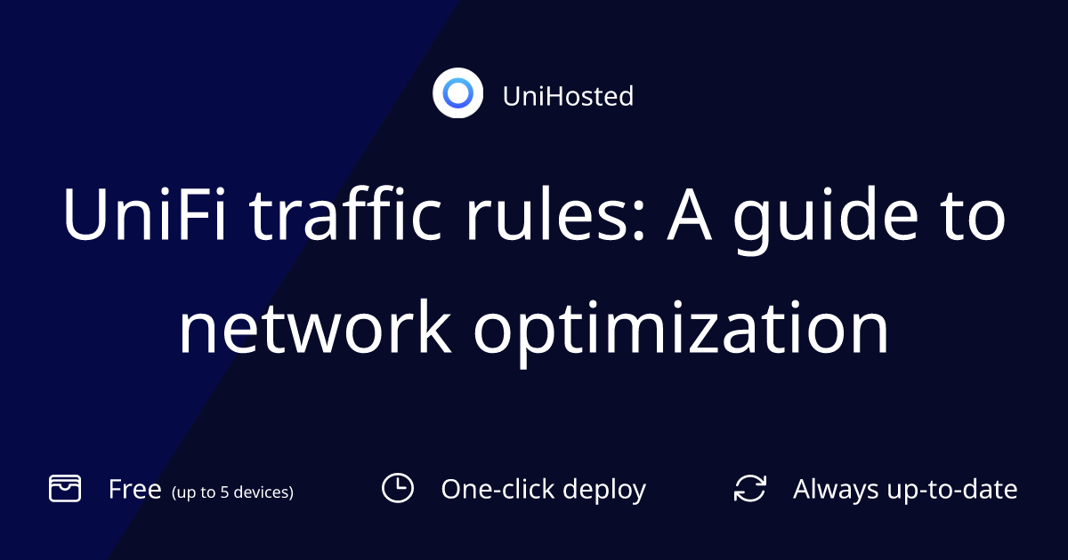 UniFi traffic rules: A guide to network optimization