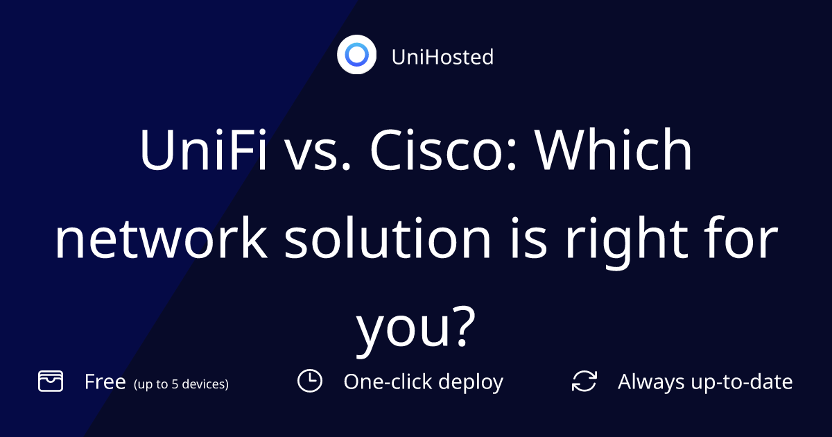 UniFi vs. Cisco: Which network solution is right for you?