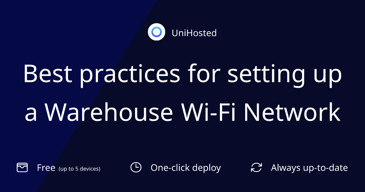 Best practices for setting up a Warehouse Wi-Fi Network